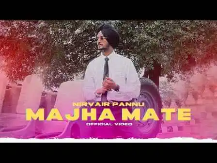 Majha Mate Lyrics Nirvair Pannu
