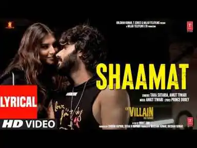 Shaamat lyrics Ek Villain Returns Hindi Song