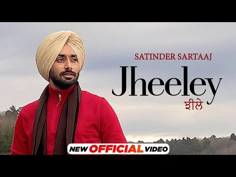 Thumbnail of song ਝੀਲੇ Jheeley Lyrics Satinder Sartaaj